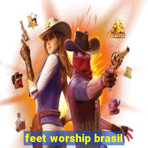 feet worship brasil